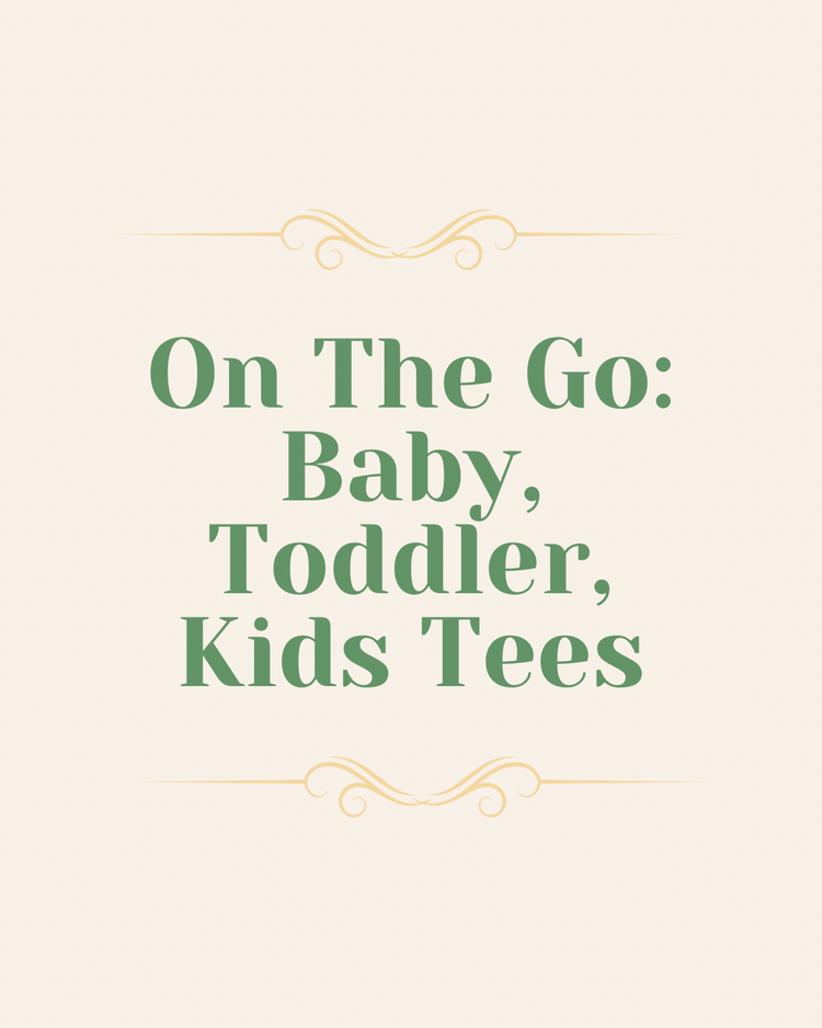 On the Go: Baby/Toddler/Kids Tees