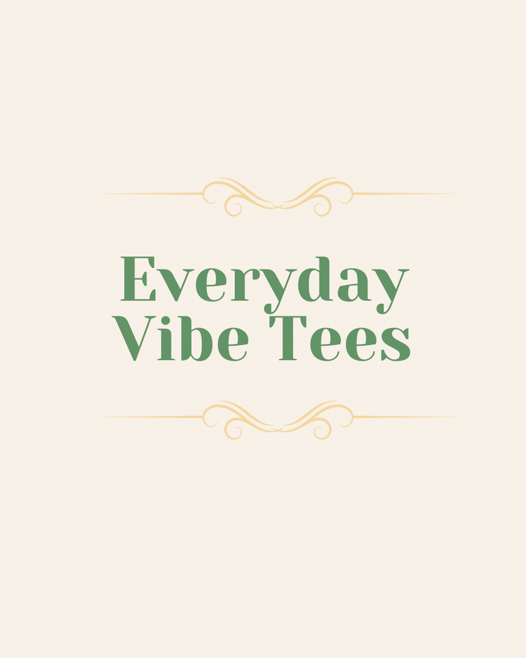 Everyday Vibe – Adult Tees